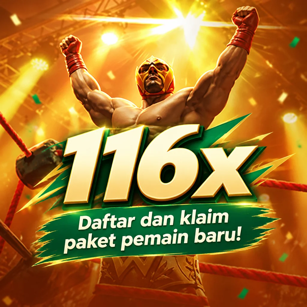 116x · Daftar dan klaim paket pemain baru!